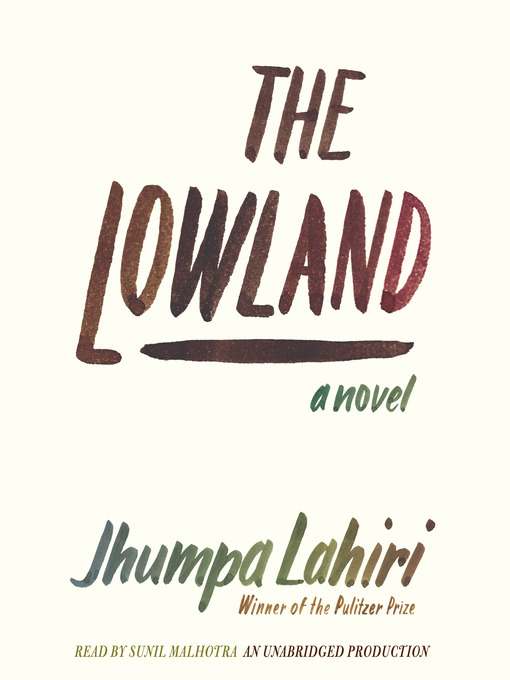 Title details for The Lowland by Jhumpa Lahiri - Available